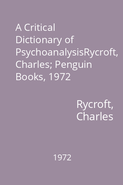A Critical Dictionary of PsychoanalysisRycroft, Charles; Penguin Books, 1972