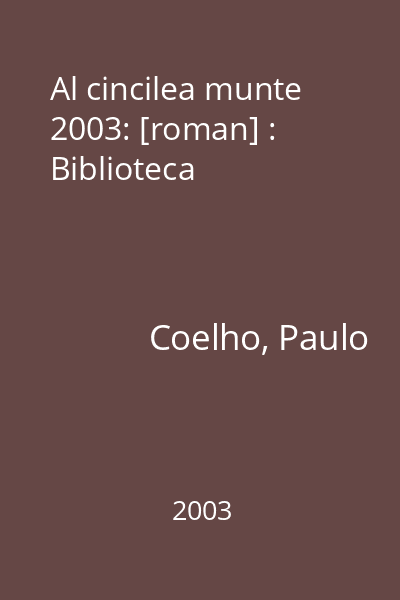 Al cincilea munte  2003: [roman] : Biblioteca