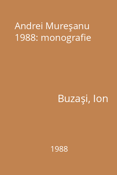 Andrei Mureşanu  1988: monografie
