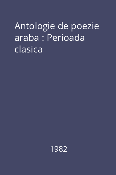 Antologie de poezie araba : Perioada clasica