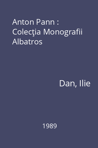Anton Pann : Colecţia Monografii  Albatros