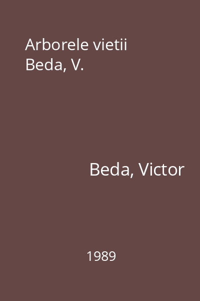 Arborele vietii  Beda, V.