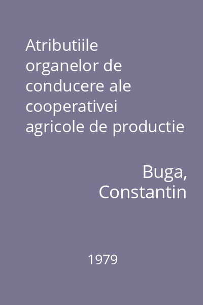 Atributiile organelor de conducere ale cooperativei agricole de productie