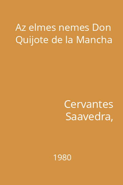 Az elmes nemes Don Quijote de la Mancha