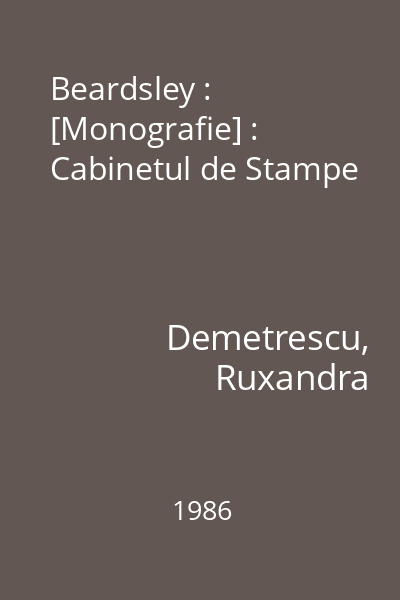 Beardsley : [Monografie] : Cabinetul de Stampe
