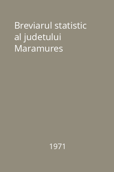 Breviarul statistic al judetului Maramures