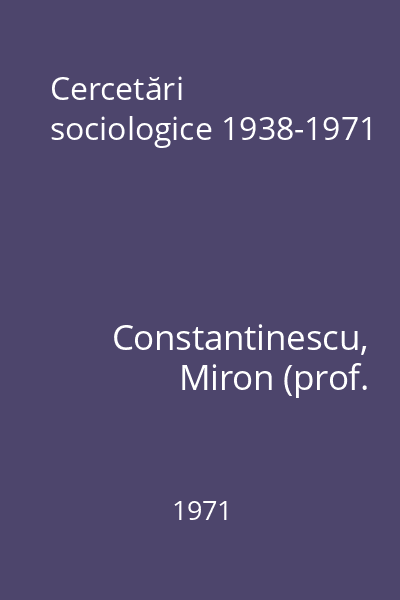 Cercetări sociologice 1938-1971