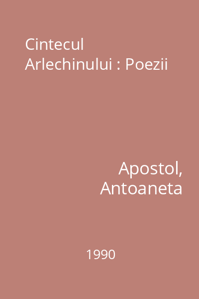 Cintecul Arlechinului : Poezii
