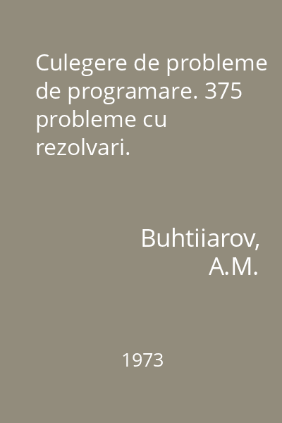Culegere de probleme de programare. 375 probleme cu rezolvari.