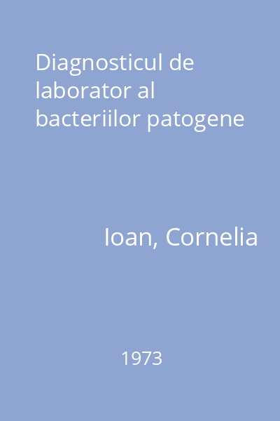 Diagnosticul de laborator al bacteriilor patogene