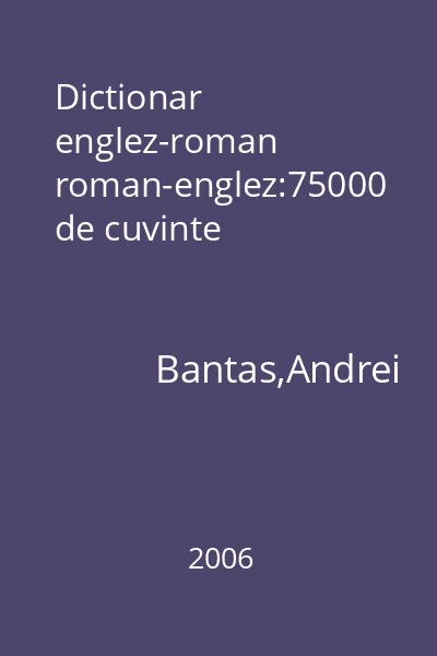 Dictionar englez-roman roman-englez:75000 de cuvinte