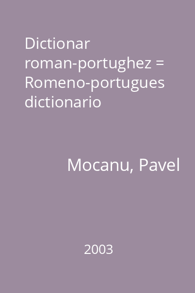 Dictionar roman-portughez = Romeno-portugues dictionario