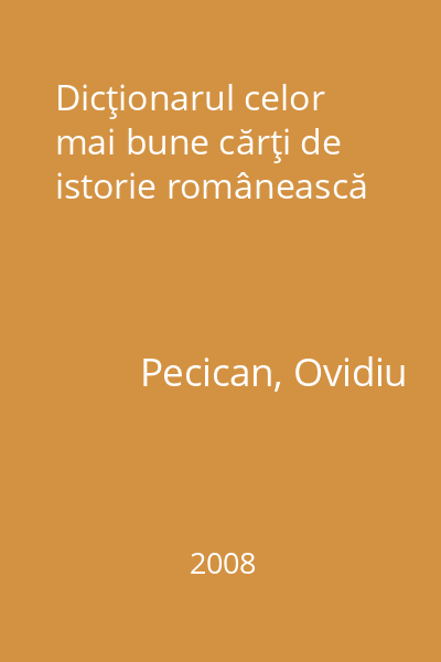 Dicţionarul celor mai bune cărţi de istorie românească
