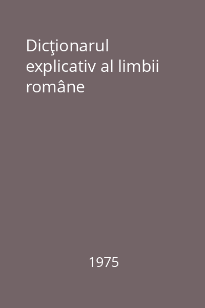Dicţionarul explicativ al limbii române
