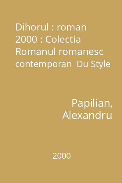 Dihorul : roman  2000 : Colectia Romanul romanesc contemporan  Du Style