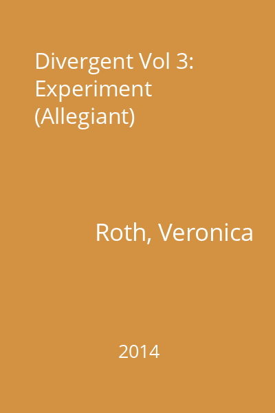 Divergent Vol 3: Experiment (Allegiant)