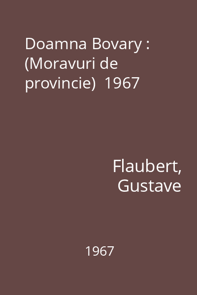 Doamna Bovary : (Moravuri de provincie)  1967