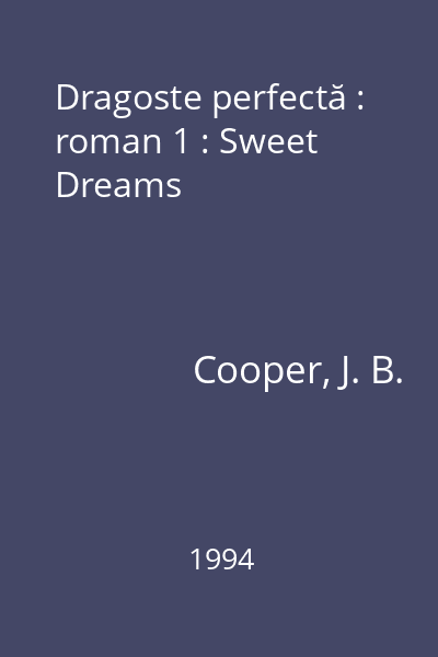 Dragoste perfectă : roman 1 : Sweet Dreams