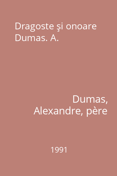 Dragoste şi onoare  Dumas. A.