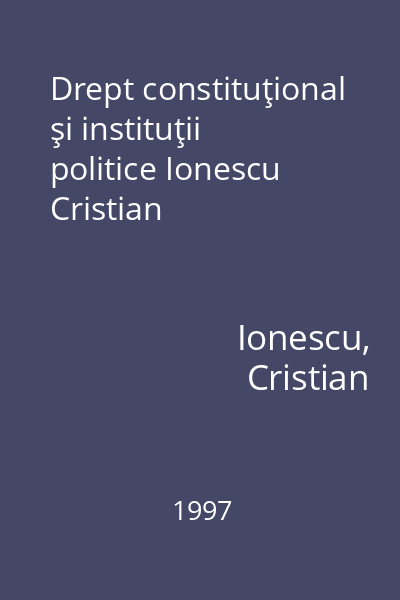 Drept constituţional şi instituţii politice Ionescu Cristian