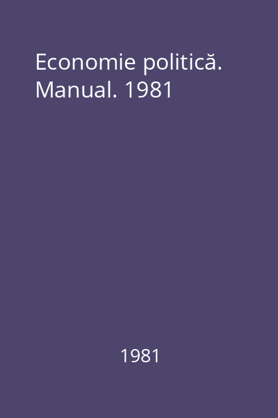 Economie politică. Manual. 1981