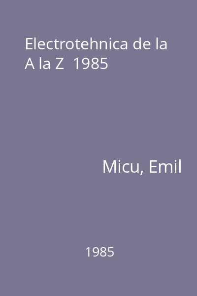 Electrotehnica de la A la Z  1985