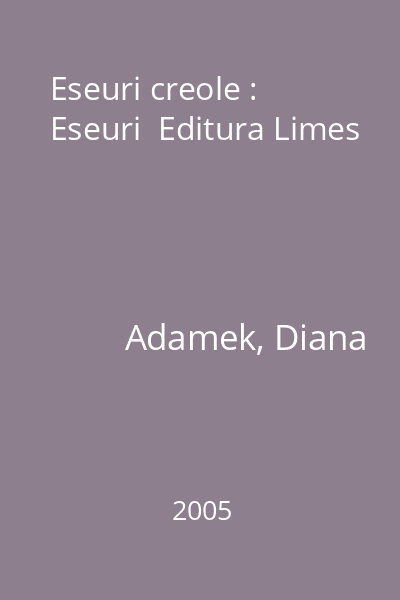 Eseuri creole : Eseuri  Editura Limes