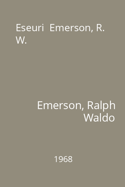 Eseuri  Emerson, R. W.