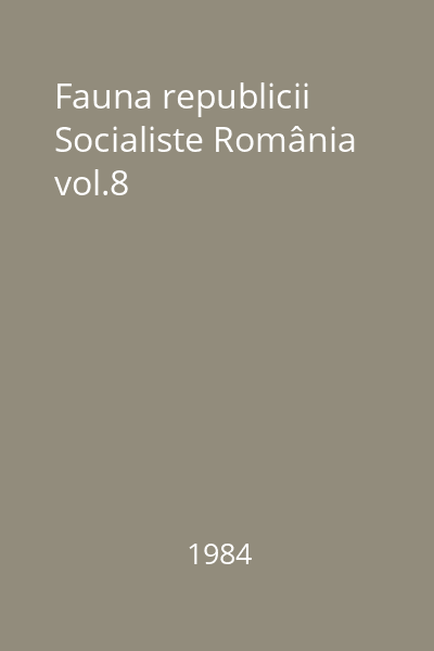 Fauna republicii Socialiste România vol.8