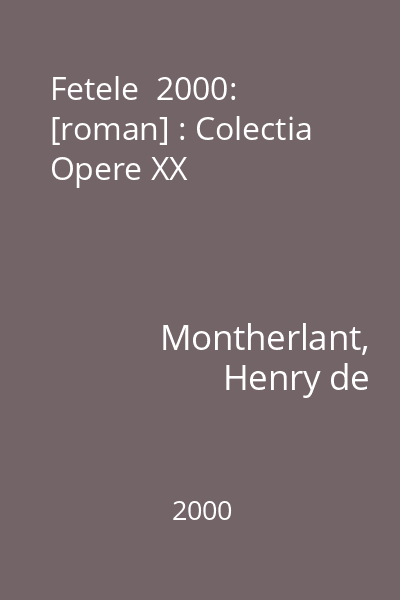 Fetele  2000: [roman] : Colectia Opere XX