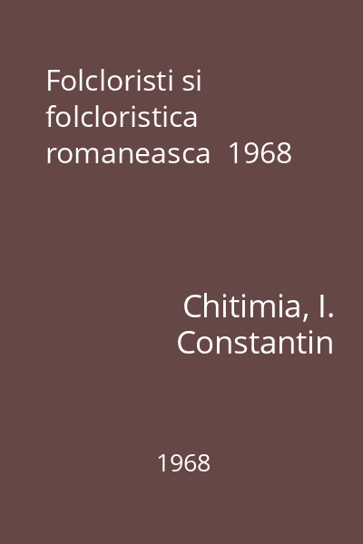 Folcloristi si folcloristica romaneasca  1968