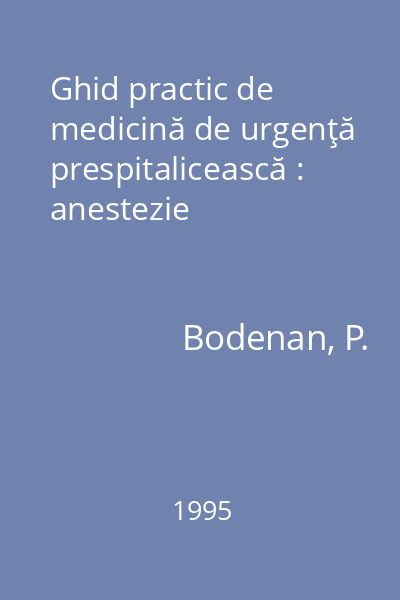 Ghid practic de medicină de urgenţă prespitalicească : anestezie
