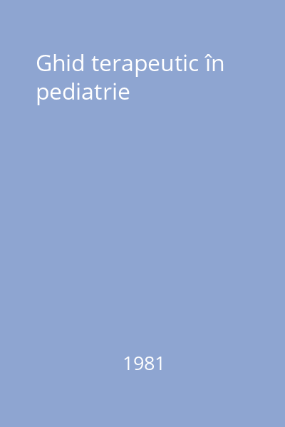 Ghid terapeutic în pediatrie