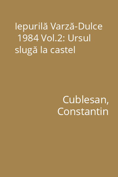 Iepurilă Varză-Dulce  1984 Vol.2: Ursul slugă la castel