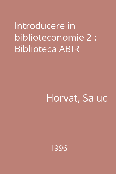 Introducere in biblioteconomie 2 : Biblioteca ABIR