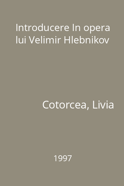 Introducere In opera lui Velimir Hlebnikov