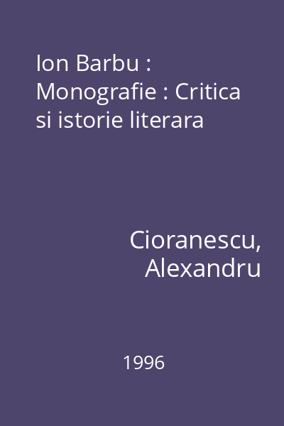 Ion Barbu : Monografie : Critica si istorie literara