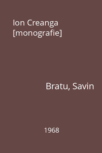 Ion Creanga  [monografie]