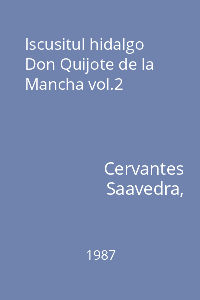 Iscusitul hidalgo Don Quijote de la Mancha vol.2