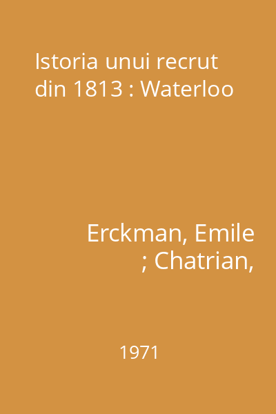 Istoria unui recrut din 1813 : Waterloo