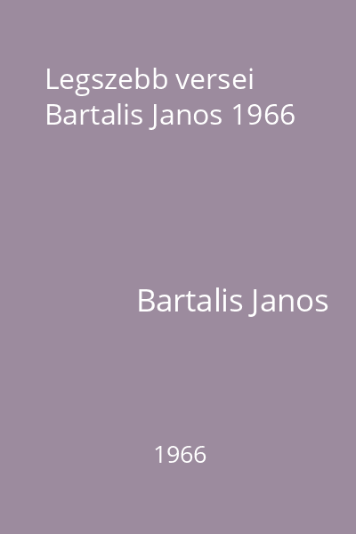 Legszebb versei  Bartalis Janos 1966