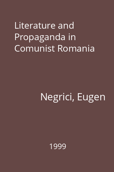 Literature and Propaganda in Comunist Romania