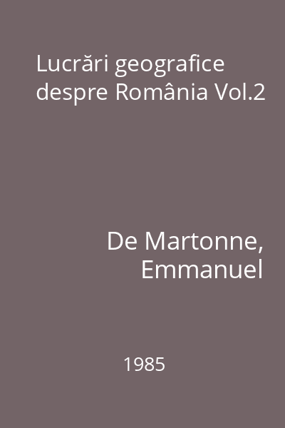 Lucrări geografice despre România Vol.2