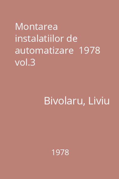 Montarea instalatiilor de automatizare  1978 vol.3
