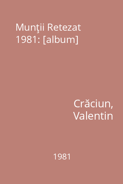 Munţii Retezat  1981: [album]