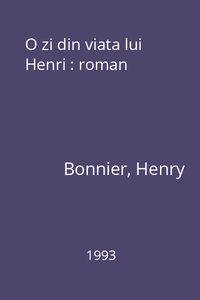 O zi din viata lui Henri : roman