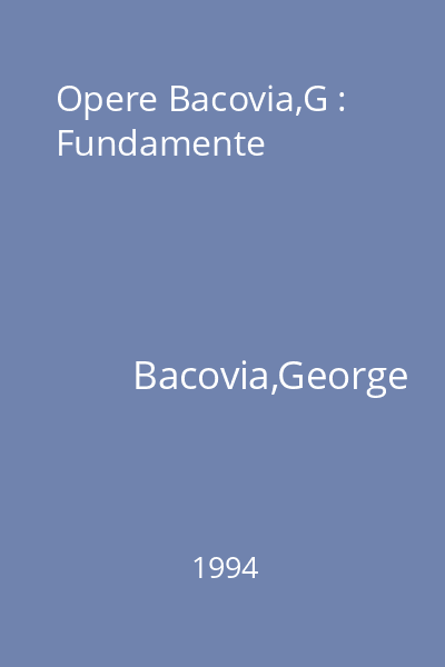Opere Bacovia,G : Fundamente