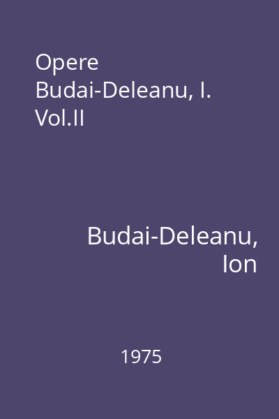Opere  Budai-Deleanu, I.  Vol.II