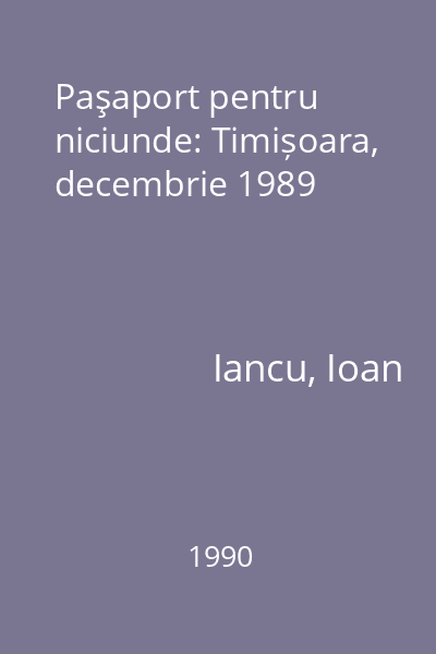Paşaport pentru niciunde: Timișoara, decembrie 1989