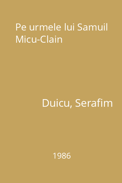 Pe urmele lui Samuil Micu-Clain